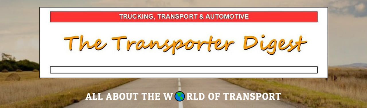 Trucking News - Transport Updates - Automotive Information - Transporter Digest 